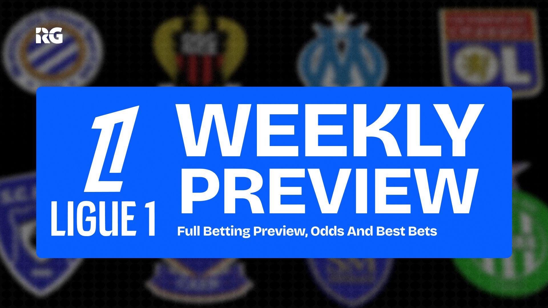 Ligue 1 Matchweek 2: Betting Odds, Picks and Value Plays